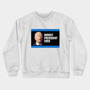 Biden Worst President Ever Crewneck Sweatshirt